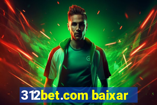312bet.com baixar